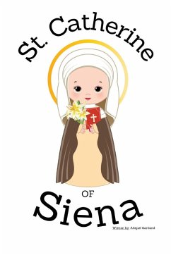St. Catherine of Siena - Children's Christian Book - Lives of the Saints - Gartland, Abigail