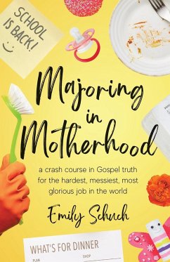 Majoring in Motherhood - Schuch, Emily