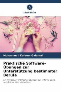 Praktische Software-Übungen zur Unterstützung bestimmter Berufe - Galamali, Mohammad Kaleem