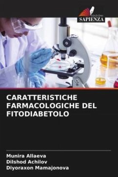 CARATTERISTICHE FARMACOLOGICHE DEL FITODIABETOLO - Allaeva, Munira;Achilov, Dilshod;Mamajonova, Diyoraxon