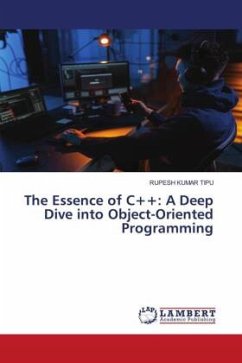 The Essence of C++: A Deep Dive into Object-Oriented Programming - KUMAR TIPU, RUPESH
