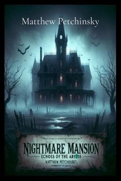 Nightmare Mansion (eBook, ePUB) - Petchinsky, Matthew