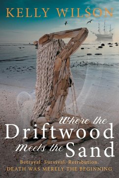 Where the Driftwood meets the Sand - Wilson, Kelly