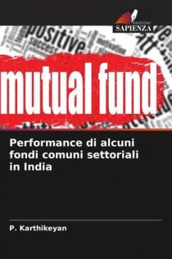 Performance di alcuni fondi comuni settoriali in India - Karthikeyan, P.