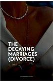 THE DECAYING MARRIAGES (DIVORCE)