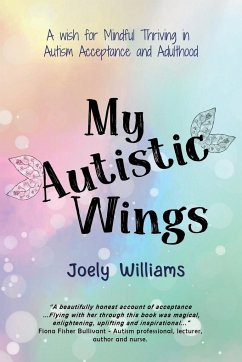 My Autistic Wings - Williams, Joely