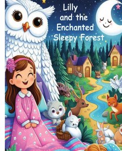 Lily and The Enchanting Sleepy Forest - Williams, Marcia D