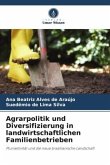 Agrarpolitik und Diversifizierung in landwirtschaftlichen Familienbetrieben