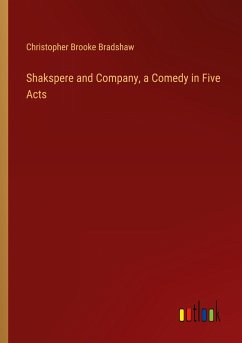 Shakspere and Company, a Comedy in Five Acts