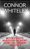 Bettie Private Investigator Short Story Collection Volume 3