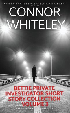 Bettie Private Investigator Short Story Collection Volume 3 - Whiteley, Connor