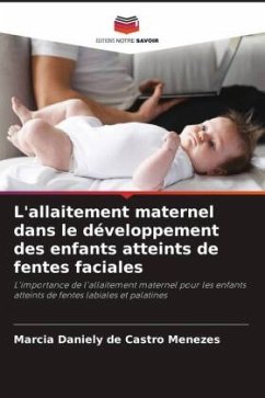 L'allaitement maternel dans le développement des enfants atteints de fentes faciales - Menezes, Marcia Daniely de Castro