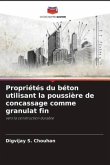 Propriétés du béton utilisant la poussière de concassage comme granulat fin