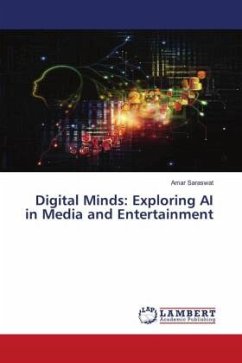 Digital Minds: Exploring AI in Media and Entertainment - Saraswat, Amar