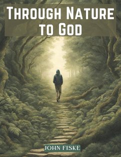 Through Nature to God - John Fiske