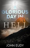 A Glorious Day in Hell