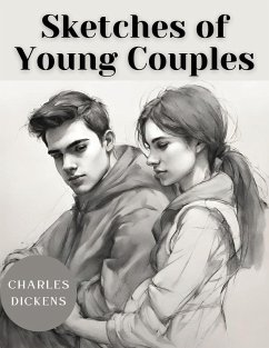 Sketches of Young Couples - Charles Dickens