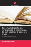 Desenvolvimento de formulação e tecnologia de gel vaginal à base de ervas