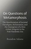 On Questions of Metamorphosis