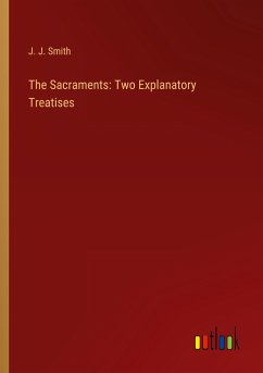 The Sacraments: Two Explanatory Treatises
