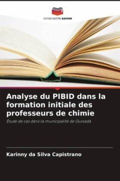 Analyse du PIBID dans la formation initiale des professeurs de chimie - da Silva Capistrano, Karinny