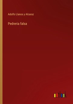 Pedreria falsa - Llanos y Alcaraz, Adolfo