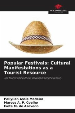 Popular Festivals: Cultural Manifestations as a Tourist Resource - Madeira, Pollylian Assis;A. P. Coelho, Marcos;M. de Azevedo, Ivete