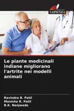 Le piante medicinali indiane migliorano l'artrite nei modelli animali - Patil, Ravindra B.;Patil, Manisha R.;Nanjwade, B.K.