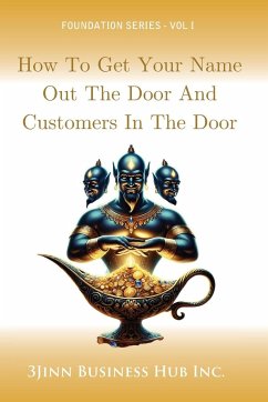 How to Get Your Name Out the Door and Customers in the Door - Business Hub Inc., Jinn