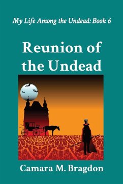 Reunion of the Undead - Bragdon, Camara M.