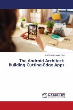The Android Architect: Building Cutting-Edge Apps - KUMAR TIPU, RUPESH