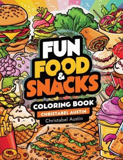 Fun Food & Snacks Coloring Book Bold & Easy - Austin, Christabel