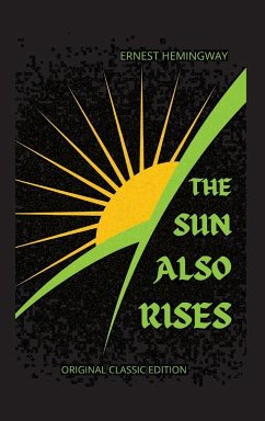 THE SUN ALSO RISES - Hemingway, Ernest