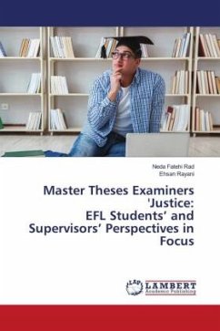Master Theses Examiners 'Justice: EFL Students¿ and Supervisors¿ Perspectives in Focus