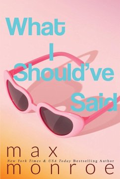 What I Should've Said - Monroe, Max