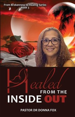 Healed from the Inside Out - Fox, Pastor Donna