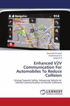 Enhanced V2V Communication For Automobiles To Reduce Collision - Kumar, Anumodh S;D V, Uvaneshwar;R S, Janani