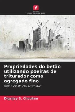 Propriedades do betão utilizando poeiras de triturador como agregado fino - Chouhan, Digvijay S.