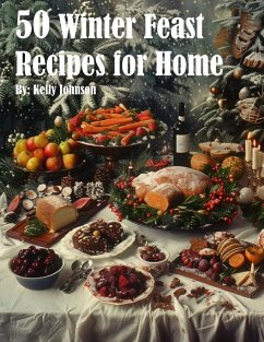 50 Winter Feast Recipes for Home - Johnson, Kelly