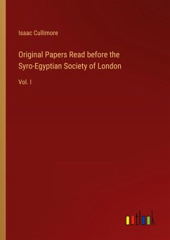 Original Papers Read before the Syro-Egyptian Society of London - Cullimore, Isaac