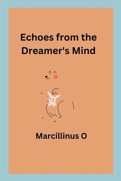 Echoes from the Dreamer's Mind - O, Marcillinus