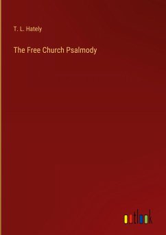 The Free Church Psalmody - Hately, T. L.