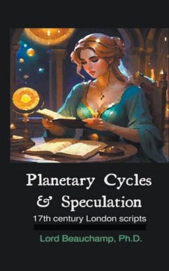 Planetary Cycles & Speculation - Beauchamp, Lord Ph. D.