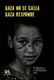 GAZA NO SE CALLA, GAZA RESPONDE