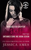 Skye (Untamed Sons MC Manchester Chapter, #7) (eBook, ePUB)