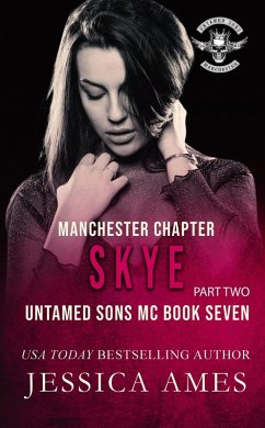 Skye (Untamed Sons MC Manchester Chapter, #7) (eBook, ePUB) - Ames, Jessica