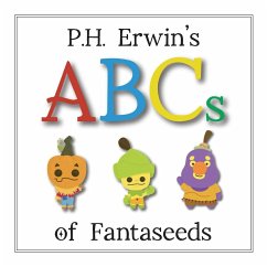 P.H. Erwin's ABCs of Fantaseeds - Erwin, P. H.