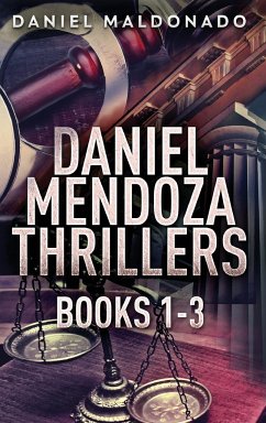 Daniel Mendoza Thrillers - Books 1-3 - Maldonado, Daniel