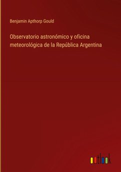 Observatorio astronómico y oficina meteorológica de la República Argentina