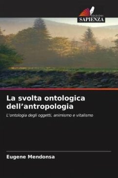 La svolta ontologica dell¿antropologia - Mendonsa, Eugene